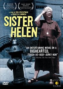 Sister Helen [videorecording] / Cinemax Reel Life ; produced and directed by Rebecca Cammisa & Rob Fruchtman.