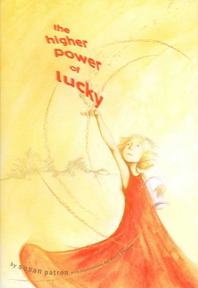 The higher power of Lucky / by Susan Patron ; with illustrations by Matt Phelan.