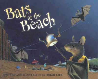 Bats at the beach / written and illustrated by Brian Lies.