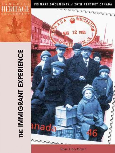 The immigrant experience / Rose Fine-Meyer.