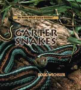 Garter snakes / Doug Wechsler.