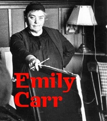 Emily Carr : new perspectives on a Canadian icon / curators: Charles C. Hill, Johanne Lamoureux, Ian M. Thom ; with essays by Jay Stewart ... [et al.].