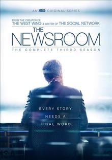 The newsroom. The complete third season [videorecording] / creator, Aaron Sorkin.