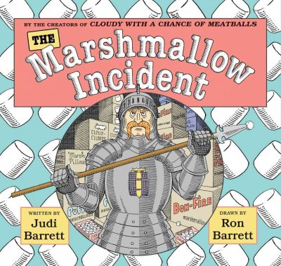 The marshmallow incident / written by Judi Barrett ; drawn by Ron Barrett.