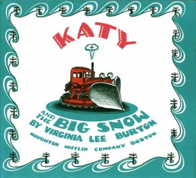 Katy and the big snow / story and pictures by Virginia Lee Burton.