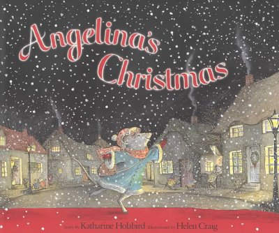 Angelina's Christmas / story by Katharine Holabird ; illustrations by Helen Craig.