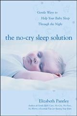 The no-cry sleep solution : gentle ways to help your baby sleep through the night / Elizabeth Pantley.