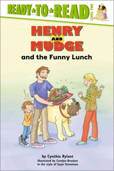 Henry and Mudge and the funny lunch : the twenty-fourth book of their adventures / by Cynthia Rylant ; illustrated by Carolyn Bracken in the style of Su<U+0087>ie Stevenson.