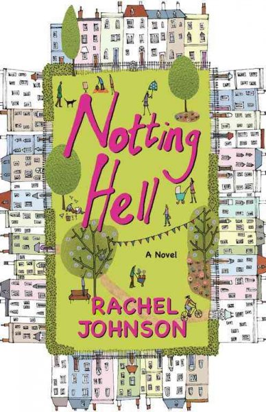 Notting hell / Rachel Johnson.