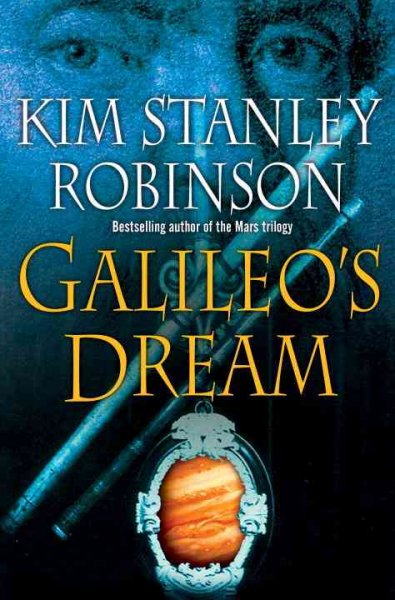 Galileo's dream / Kim Stanley Robinson.