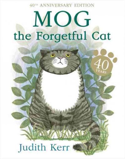 Mog the forgetful cat / written and illustrated by Judith Kerr.