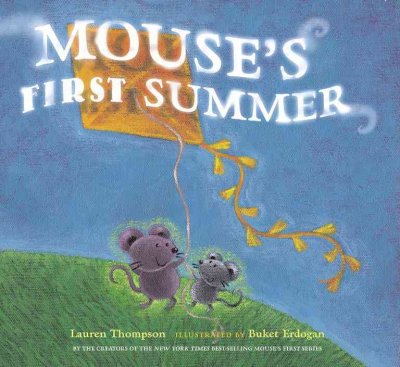 Mouse's first summer / Lauren Thompson ; illustrated by Bulet Erdogan.