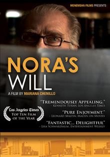 Nora's will [videorecording] / Menemsha Films ... [et al.] ; produced by Laura Imperiale ; screenplay by Mariana Chenillo ; directed by Mariana Chenillo.