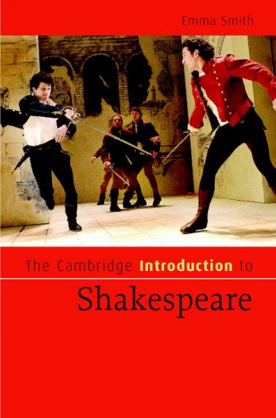The Cambridge introduction to Shakespeare [electronic resource] / Emma Smith.