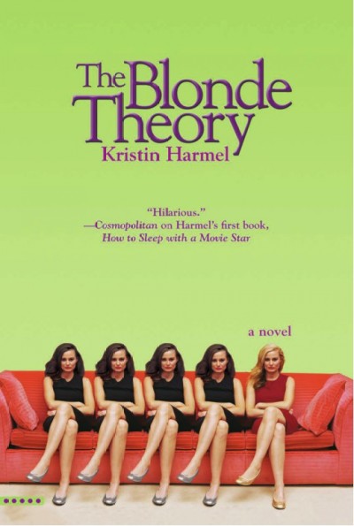 The blonde theory [electronic resource] / Kristin Harmel.