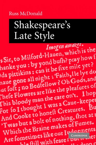 Shakespeare's late style [electronic resource] / Russ McDonald.