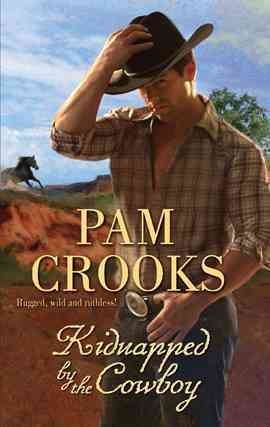 Kidnapped by the cowboy [electronic resource] / Pam Crooks.