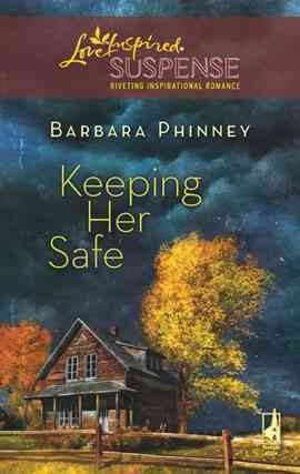 Keeping her safe [electronic resource] / Barbara Phinney.