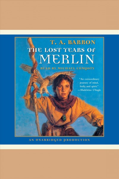 The lost years of Merlin [electronic resource] / T.A. Barron.