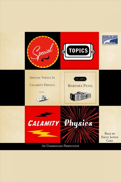 Special topics in calamity physics [electronic resource] / Marisha Pessl.