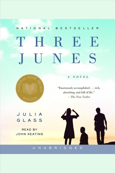Three Junes [electronic resource] : a novel / Julia Glass.
