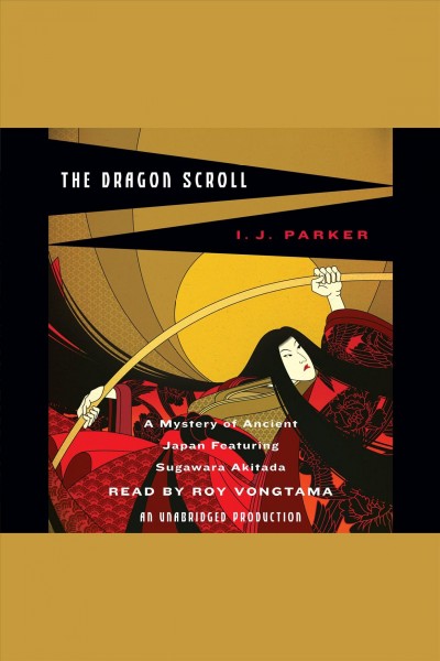 Dragon scroll [electronic resource] / I.J. Parker.