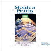Embroidered truths [electronic resource] / Monica Ferris.