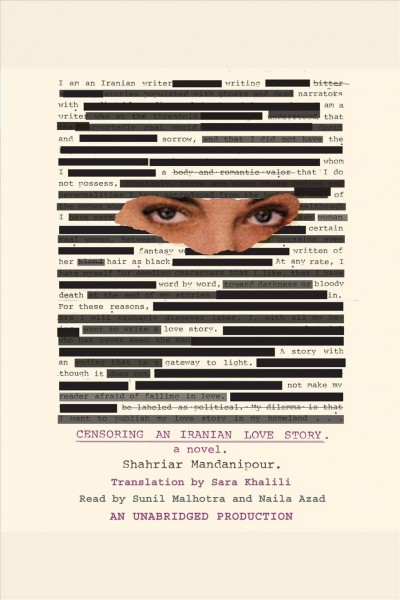 Censoring an Iranian love story [electronic resource] : a novel / Shahriar Mandanipour ; translated from the Farsi by Sara Khalili.