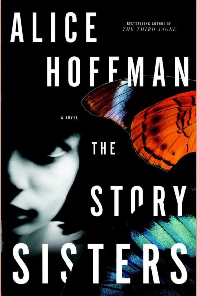 The story sisters [electronic resource] : a novel / Alice Hoffman.