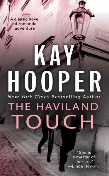 The Haviland touch [electronic resource] / Kay Hooper.