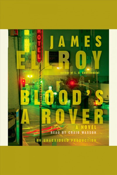 Blood's a rover [electronic resource] : a novel / James Ellroy.