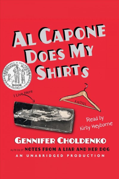 Al Capone does my shirts [electronic resource] / Gennifer Choldenko.