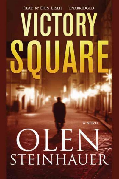Victory Square [electronic resource] / Olen Steinhauer.
