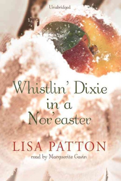 Whistlin' Dixie in a nor'easter [electronic resource] / Lisa Patton.