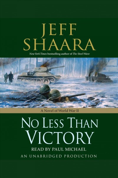 No less than victory [electronic resource] : a novel of World War II / Jeff Shaara.