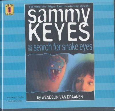 Sammy Keyes and the search for Snake Eyes [electronic resource] / Wendelin Van Draanen.