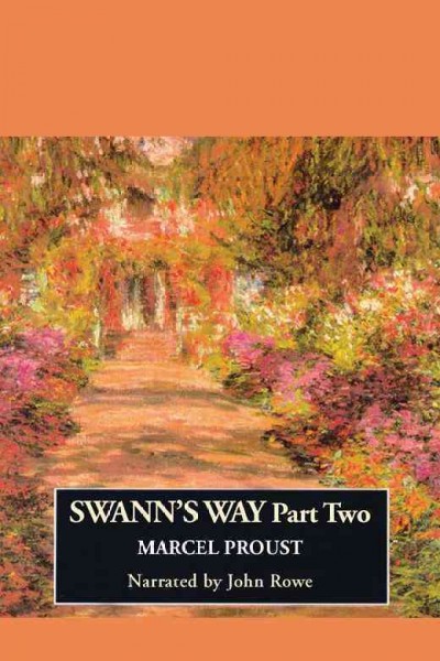 Swann's way. Part 2 [electronic resource] / Marcel Proust.