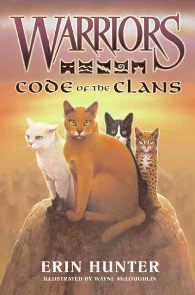 Code of the clans [electronic resource] / Erin Hunter ; illustrated by Wayne McLoughlin.