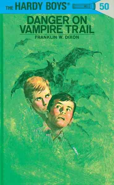 Danger on Vampire Trail [electronic resource] / by Franklin W. Dixon.