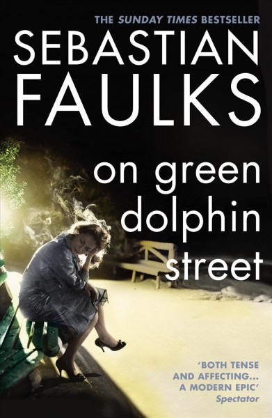 On Green Dolphin Street [electronic resource] / Sebastian Faulks.