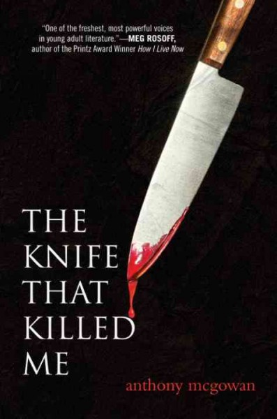 The knife that killed me [electronic resource] / Anthony McGowan.