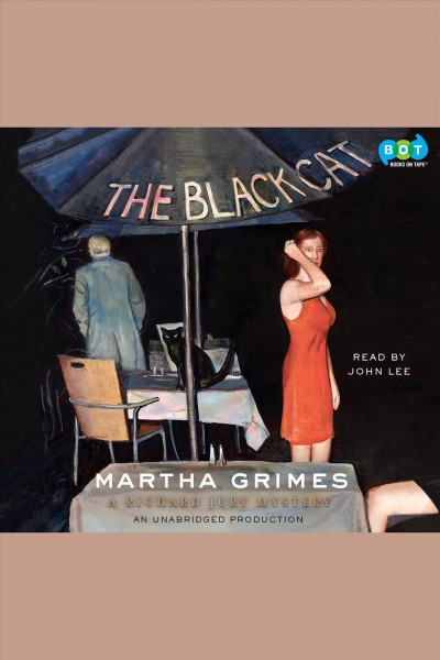 The black cat [electronic resource] : [a Richard Jury mystery] / by Martha Grimes.