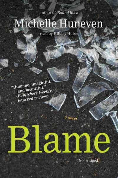 Blame [electronic resource] / by Michelle Huneven.