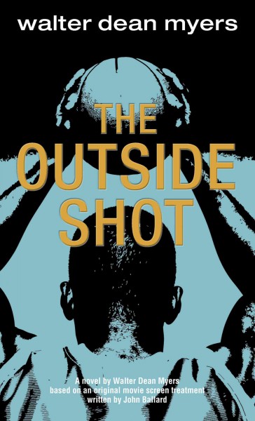 The outside shot [electronic resource] / Walter Dean Myers.