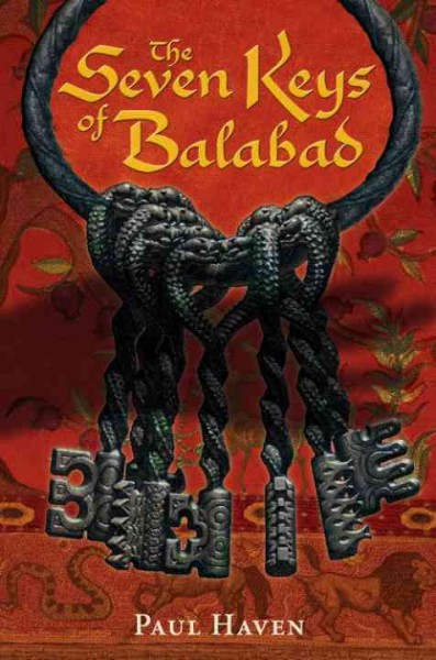 The seven keys of Balabad [electronic resource] / by Paul Haven ; illustrated by Mark Zug.