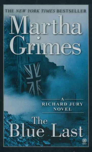 The blue last [electronic resource] : a Richard Jury mystery / Martha Grimes.