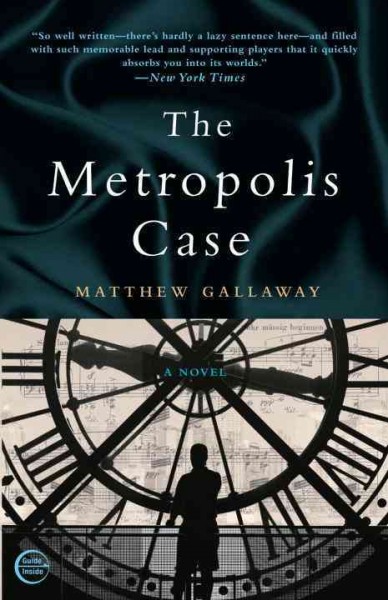 The Metropolis case [electronic resource] : a novel / Matthew Gallaway.