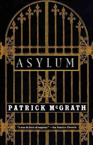 Asylum [electronic resource] / Patrick McGrath.