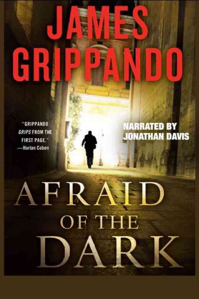Afraid of the dark [electronic resource] : a novel of suspense / James Grippando.