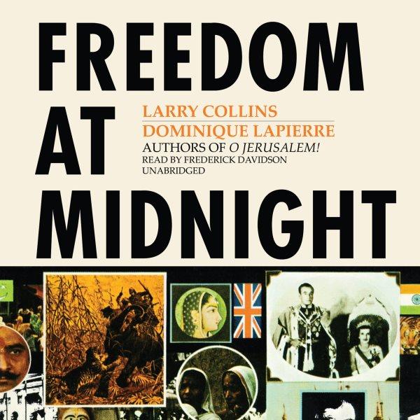 Freedom at midnight [electronic resource] / Larry Collins and Dominique Lapierre.